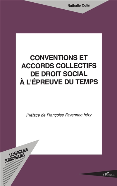 Conventions et accords collectifs de droit social à l'épreuve du temps