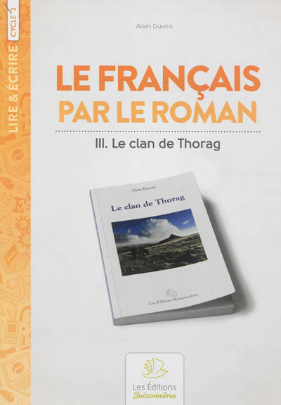 Le français par le roman au cycle III : Le clan de Thorag