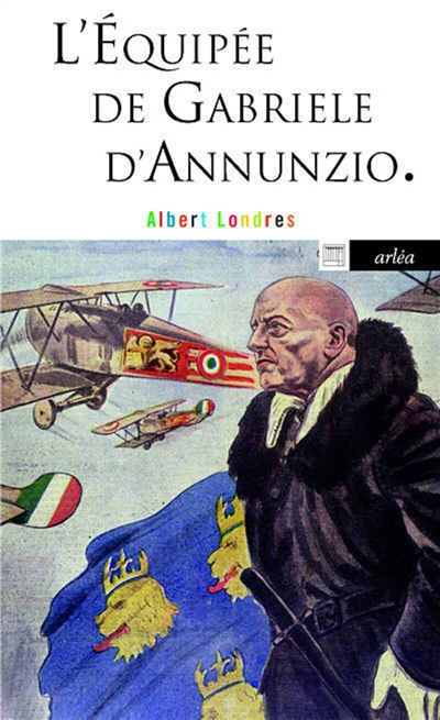 L'équipée de Gabriele D'Annunzio