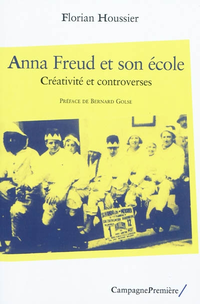 Anna Freud et son école : créativité et controverses
