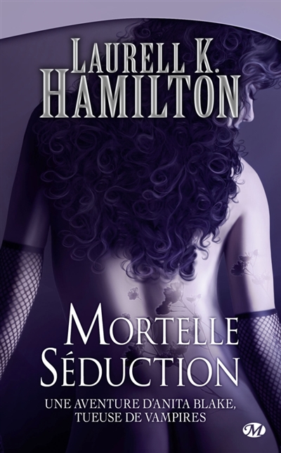 Une aventure d'Anita Blake,...