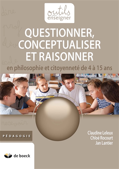 Questionner, conceptualiser et raisonner en philosophie et citoyenneté de 4 à 15 ans