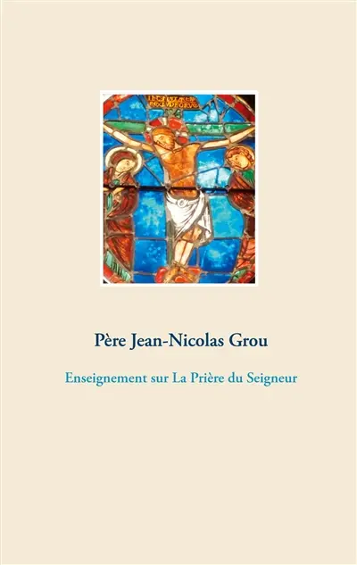 Enseignement sur La Prière du Seigneur
