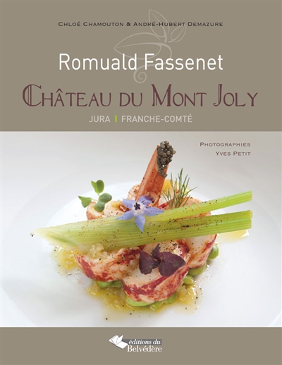 Romuald Fassenet : château du Mont Joly : Jura, Franche-Comté