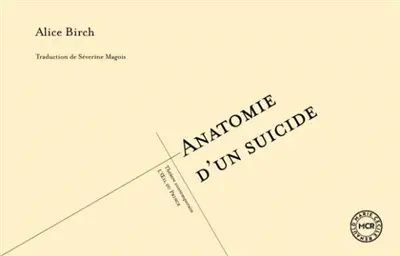 Anatomie d'un suicide. Anatomy of a suicide Anatomie d'un suicide. Anatomy of a suicide