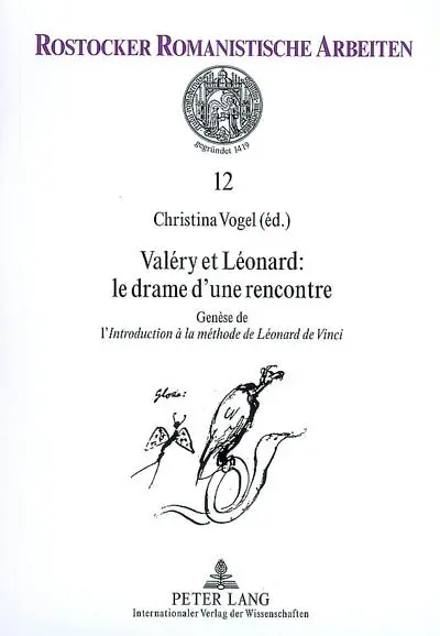 Valéry et Léonard : le drame d'une rencontre : genèse de l'Introduction à la méthode de Léonard de Vinci