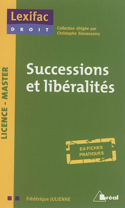Successions et libéralités : en fiches pratiques : licence-master