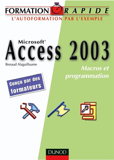 Microsoft Access 2003 : macros et programmation