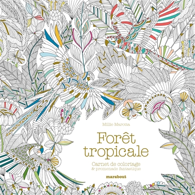 Forêt tropicale : carnet de coloriage & aventure antistress