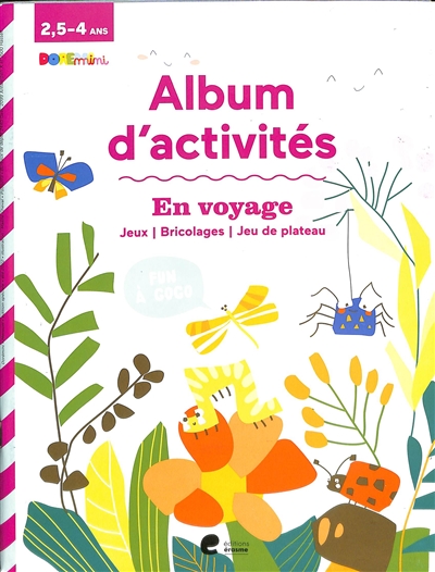 En voyage : album d'activités 2,5-4 ans : jeux, bricolages, jeu de plateau