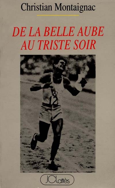 De la belle aube au triste soir