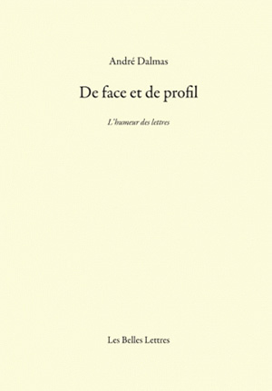 De face et de profil : l'humeur des lettres