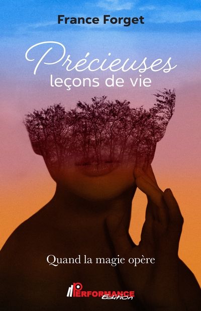 Précieuses leçons de vie :...