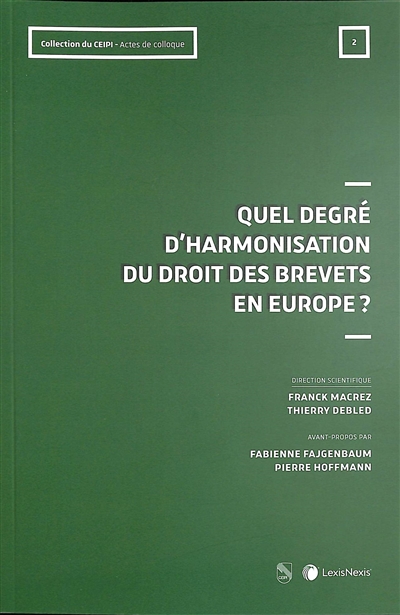 Quel degré d'harmonisation du droit des brevets en Europe ? : jurisprudence France-OEB : convergences et divergences