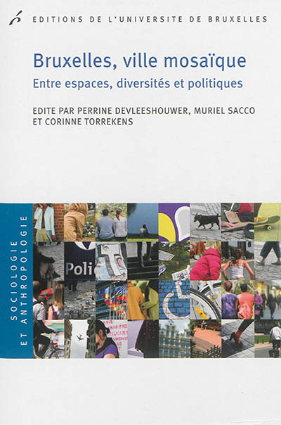 Bruxelles, ville mosaïque : entre espaces, diversités et politiques
