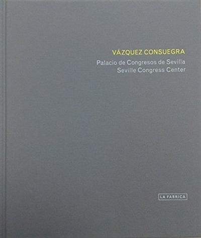 Vazquez Consuegra Seville...
