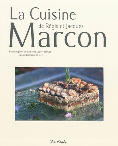 La cuisine de Régis et Jacques Marcon