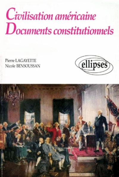 Civilisation américaine, documents constitutionnels