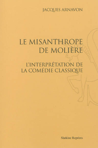 Le misanthrope de Molière : l'interprétation de la comédie classique