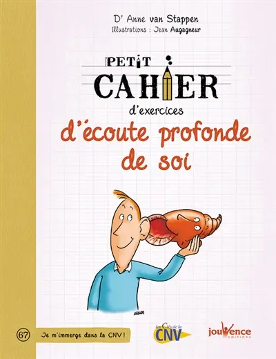 Petit cahier d'exercices d'écoute profonde de soi