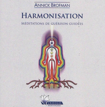 Harmonisation : méditations de guérison guidées
