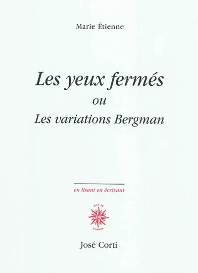 Les yeux fermés ou Les variations Bergman