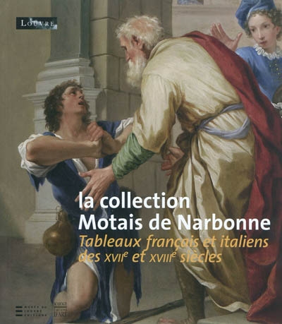 La collection Motais de Narbonne : tableaux français et italiens des XVIIe et XVIIIe siècles