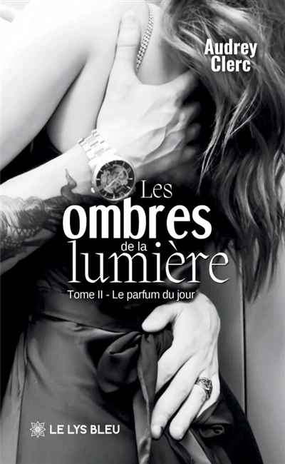 Les ombres de la lumière :...