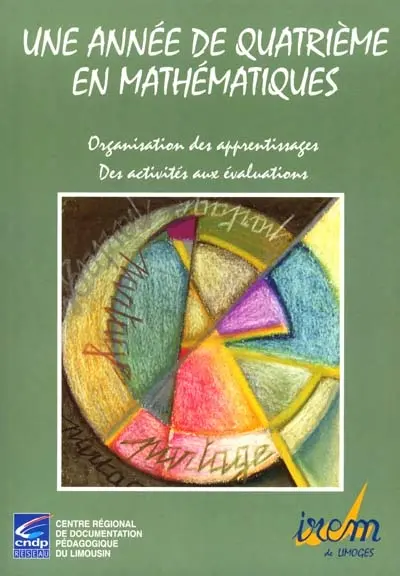 Une année de quatrième en mathématiques : organisation des apprentissages, des activités aux évaluations