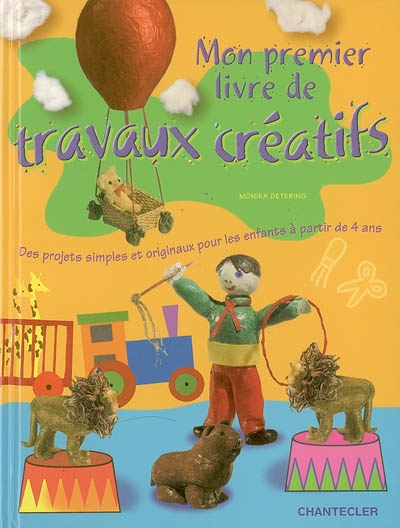 Mon premier livre de travaux créatifs