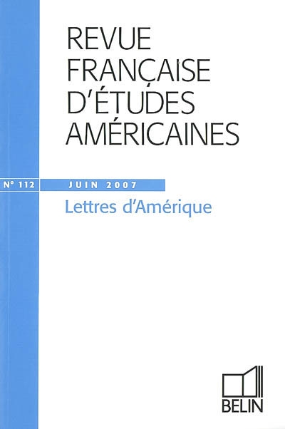 Revue française d'études américaines, n° 112. Lettres d'Amérique
