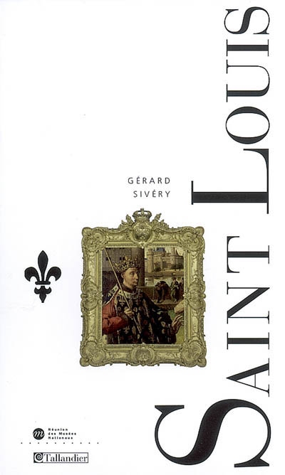 Saint Louis : le roi Louis IX