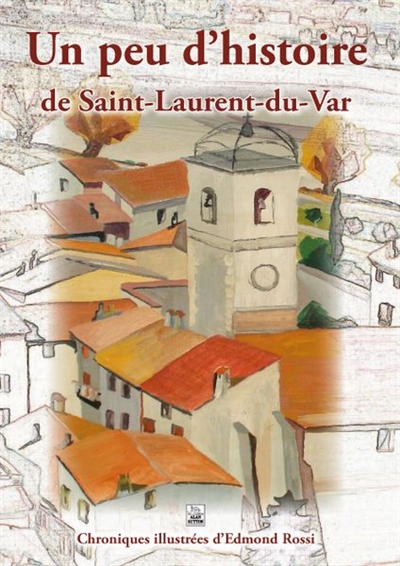 Un peu d'histoire de Saint-Laurent-du-Var