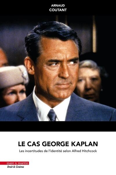 Le cas George Kaplan : les incertitudes de l'identité selon Hitchcock