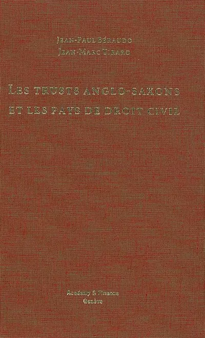 Les trusts anglo-saxons et les pays de droit civil : approche juridique et fiscale