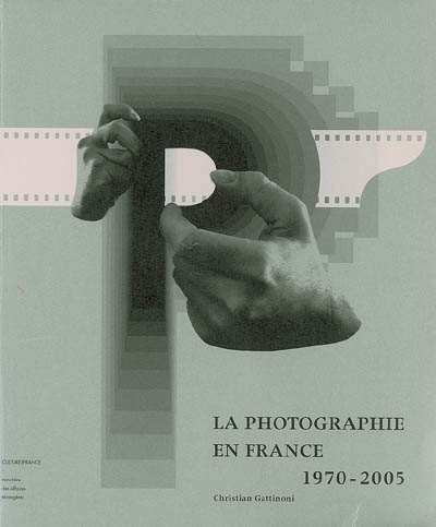 La photographie en France : 1970-2005