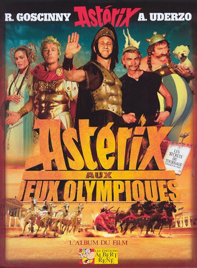 astérix aux jeux olympiques : l'album du film : inspiré de l'album d'albert uderzo et rené goscinny