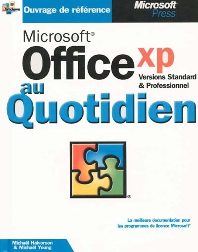 Microsoft Office XP au quotidien : versions standard et professionnel