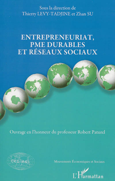 Entrepreneuriat, PME durables et réseaux sociaux : ouvrage en l'honneur du professeur Robert Paturel