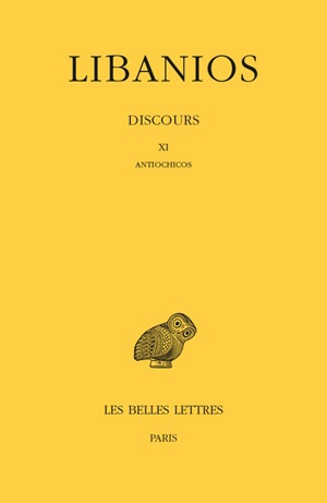 Discours. Vol. 3. Antiochicos : discours XI