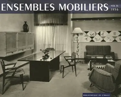 Ensembles mobiliers. Vol. 15. 1956