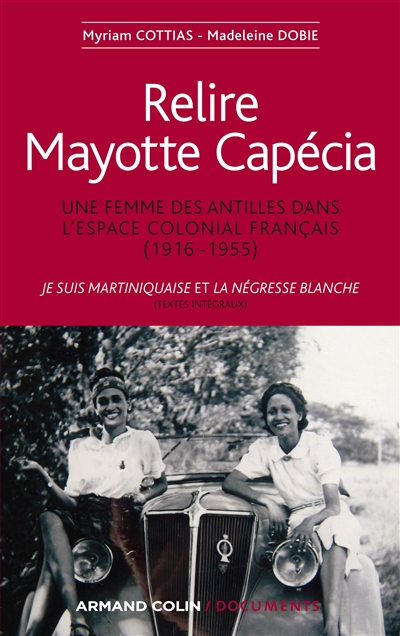 Relire Mayotte Capécia : une femme des Antilles dans l'espace colonial français, 1916-1955