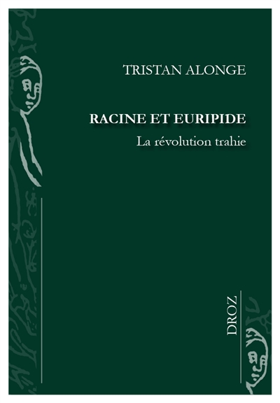 Racine et Euripide : la révolution trahie