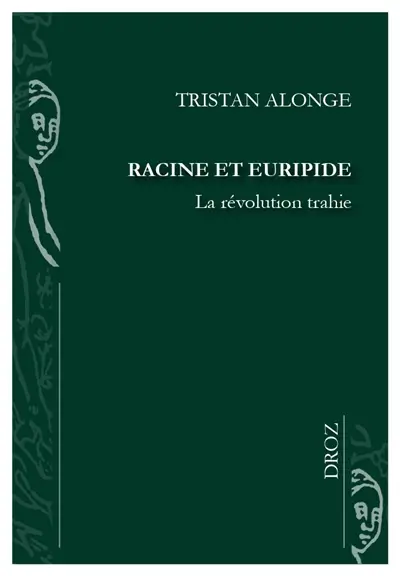 Racine et Euripide : la révolution trahie