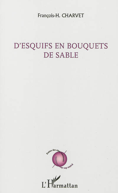 D'esquifs en bouquets de sable