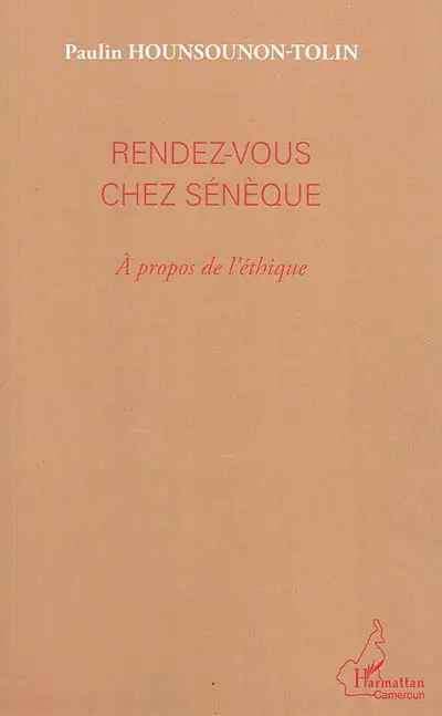 Rendez-vous chez Sénèque : à propos de l'éthique