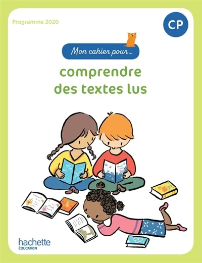 Mon cahier pour... : comprendre des textes lus : à partir du CP, programme 2020