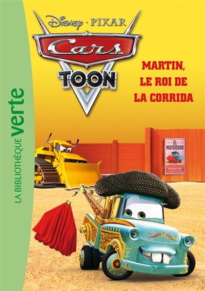 Cars toon. Vol. 3. Martin, le roi de la corrida