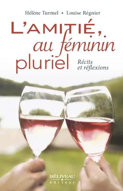 L'amitié, au féminin pluriel : récits et réflexions
