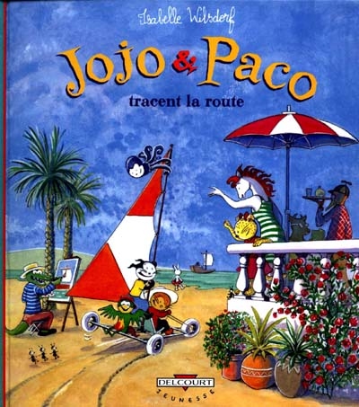 Jojo et Paco. Vol. 5. Jojo et Paco tracent la route